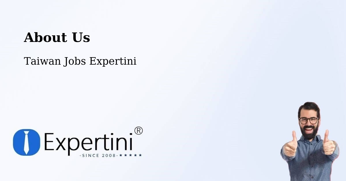 About Expertini Recruitment Platform  – Taipei City - Taipei City, Taiwan Jobs Expertini